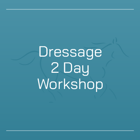 Dressage 2 Day Workshop