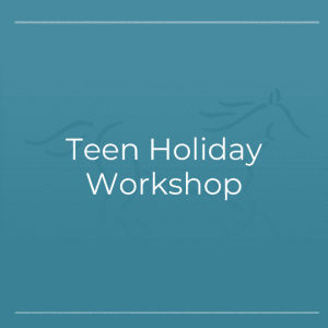 Teen Holiday Workshop