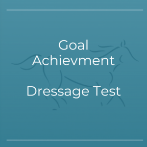 Goal Achievement Dressage Test